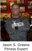 Jason S. Greene Fitness Expert