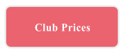 Club Prices