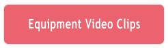 Equipment Video Clips