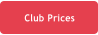 Club Prices