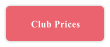 Club Prices