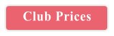 Club Prices