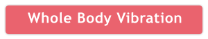 Whole Body Vibration