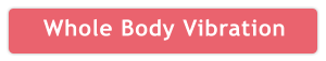 Whole Body Vibration